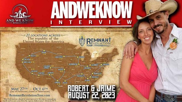 8.22.23: LT w/ Remnant Revolution tour interview! An Amazing MOVEMENT! PRAY! – And We Know