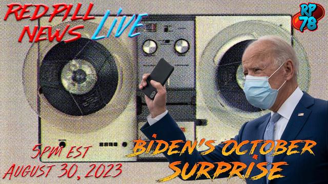 Biden Corruption In His Own Words Coming on Red Pill News Live – RedPill78