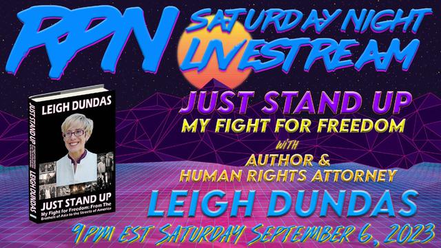 Just Stand Up – The Fight Against Child Slavery with Leigh Dundas on Sat. Night Livestream – RedPill78