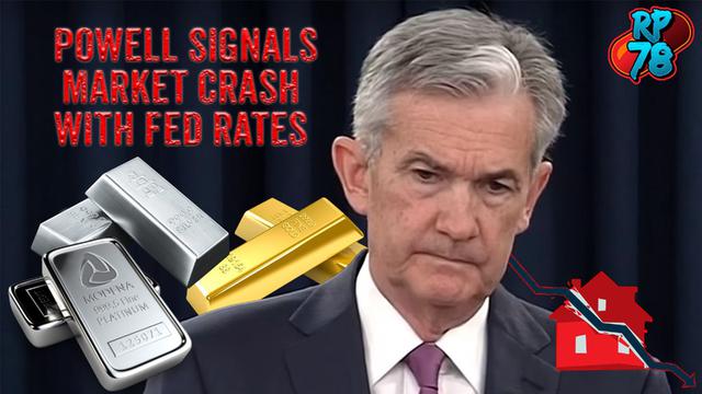 Powell's Rate Hikes Will Bring About Historic Market Crash – Gold, Silver & Platinum ALL Short – RedPill78