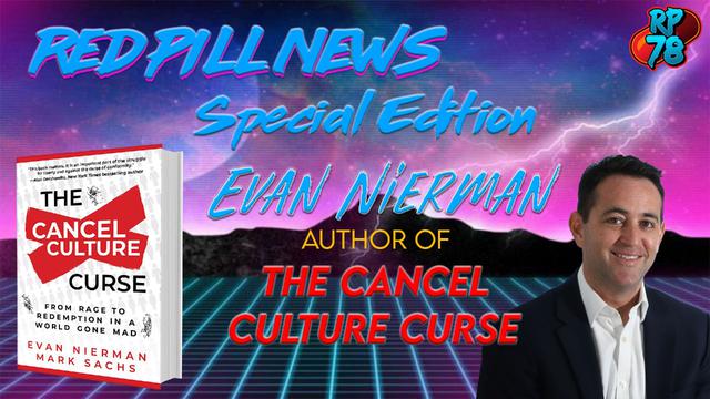 The Cancel Culture Curse with Evan Nierman on Red Pill News – RedPill78