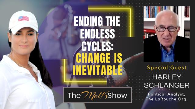 Mel K & Harley Schlanger | Ending the Endless Cycles: Change is Inevitable – THE MEL K SHOW