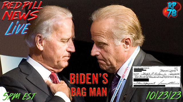 Biden’s Bag Man Revealed – All In the Family on Red Pill News Live – RedPill78