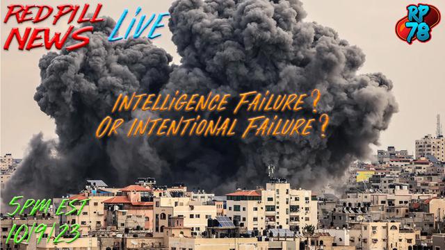 Israel’s 9/11 – Ignored Intel Leads To Dead Babies on Both Sides on Red Pill News Live – RedPill78