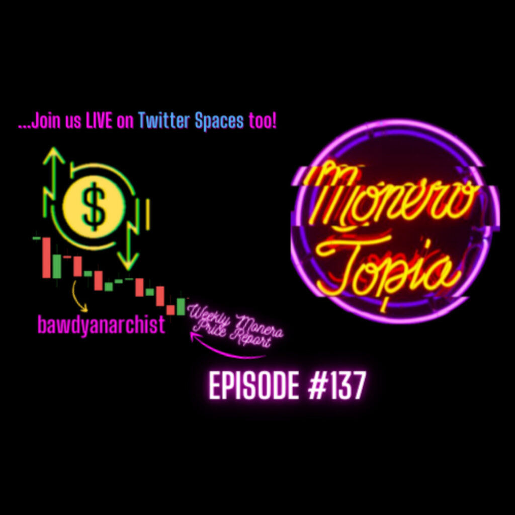 Monero Talk: MoneroTopia Episode #137 – Monero Talk