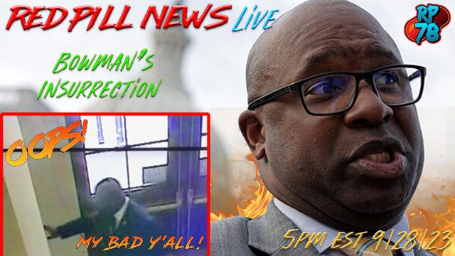 It Ain’t My Fault! Did I Do That? Bowman Crosses a Line on Red Pill News Live – RedPill78