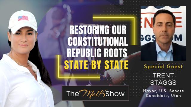 Mel K & Mayor Trent Staggs | Restoring Our Constitutional Republic Roots State By State – THE MEL K SHOW