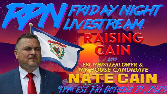 Raising Cain for West Virginia with Nate Cain on Fri. Night Livestream – RedPill78