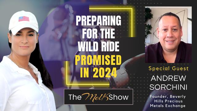 Mel K & Andrew Sorchini | Preparing for the Wild Ride Promised in 2024 – THE MEL K SHOW