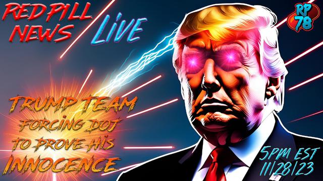 Trump Legal Team’s Latest Checkmate on Smith & DOJ on Red Pill News Live – RedPill78