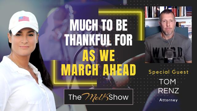 Mel K & Tom Renz | Much to be Thankful for as We March Ahead – THE MEL K SHOW