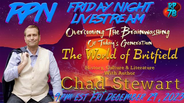 Overcoming Brainwashing with History, Culture & Literacy – Chad Stewart on Fri. Night Livestream – RedPill78