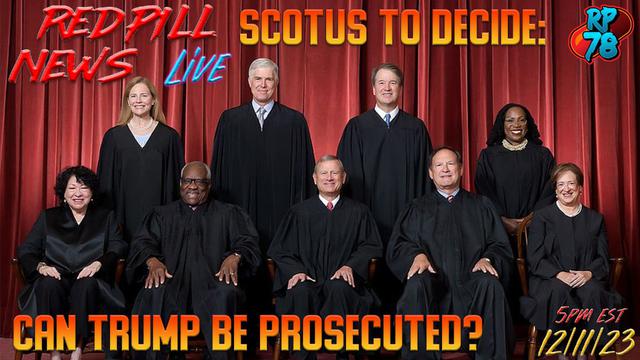 Special Counsel Smith Takes Trump Prosecution to SCOTUS on Red Pill News Live – RedPill78