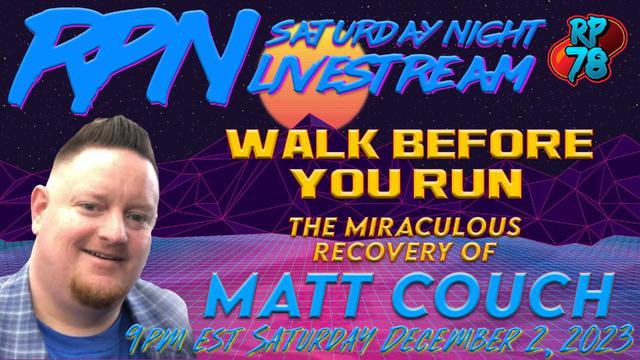 The Miraculous Recovery of  Matt Couch on Sat. Night Livestream – RedPill78