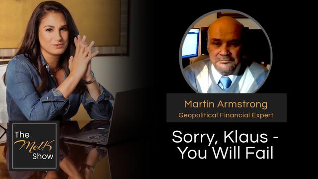 Mel K & Martin Armstrong | Sorry, Klaus – You Will Fail – THE MEL K SHOW