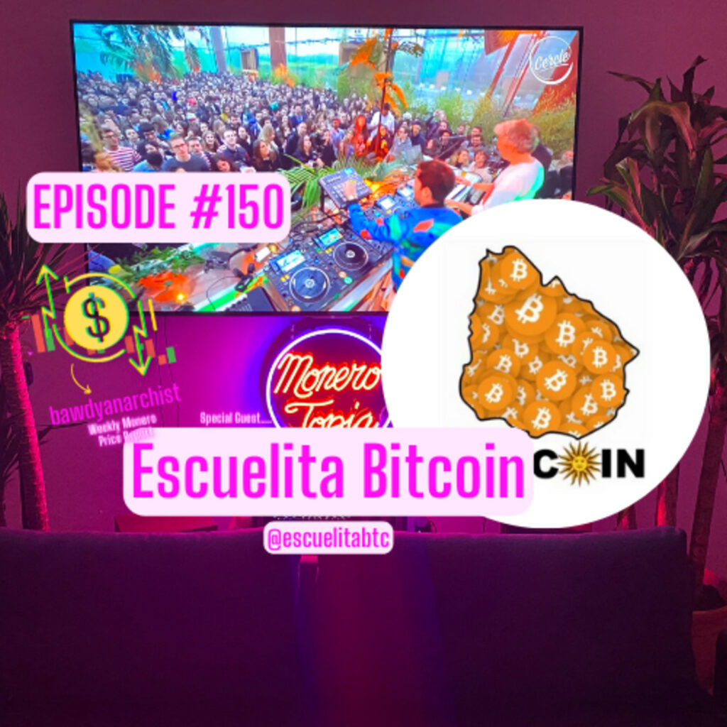 Monero Talk: Monero Town Update w/ Escuelita Bitcoin, Monero Price, News & MORE! – Monero Talk
