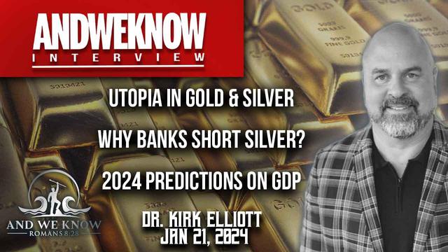 1.21.24: LT w/ Dr. Elliott: MSM losing control, WEF takedown, Disease, Dystopia to Utopia in Gold/Si – And We Know