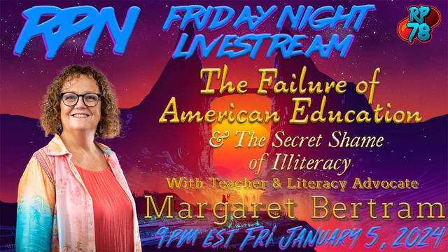 When You Can’t Read, You Can’t Fight Back with Margaret Bertram on Fri. Night Livestream – RedPill78