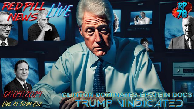 Epstein Drops Begin: Clinton Dominates & Trump Vindicated on Red Pill News Live – RedPill78