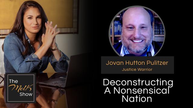 Mel K & Jovan Hutton Pulitzer | Deconstructing A Nonsensical Nation – THE MEL K SHOW