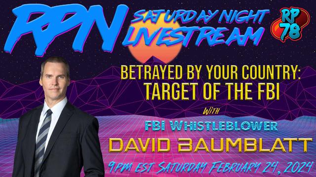 FBI Target David Baumblatt Returns on Sat. Night Livestream – RedPill78