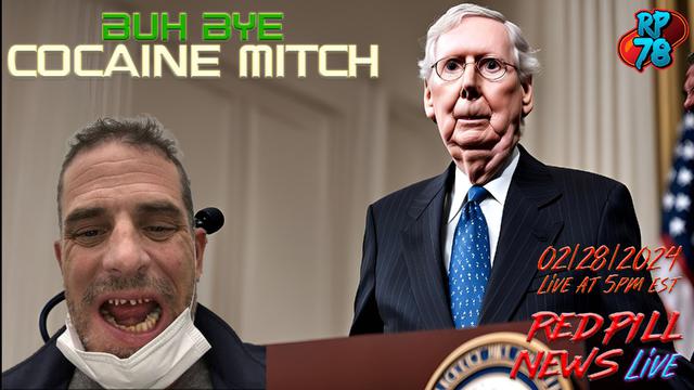 Hunter Biden Testimony, McConnell Off To The Glue Farm on Red Pill News Live – RedPill78