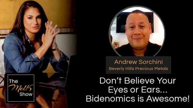 Mel K & Andrew Sorchini | Don’t Believe Your Eyes or Ears…Bidenomics is Awesome! – THE MEL K SHOW