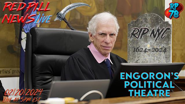 Things Get Worse for NYC & Engoron on Red Pill News Live – RedPill78