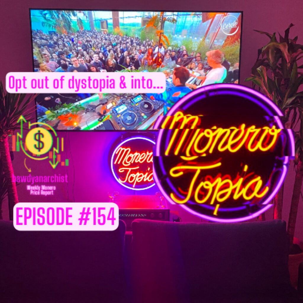 Monero Talk: MoneroTopia EPI #154 – Monero Talk