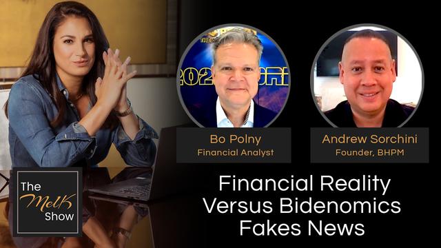 Mel K w/ Bo Polny & Andrew Sorchini | Financial Reality Versus Bidenomics Fakes News – THE MEL K SHOW