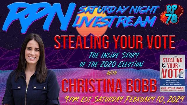 Stealing Your Vote with Trump Lawyer Christina Bobb on Sat. Night Livestream – RedPill78