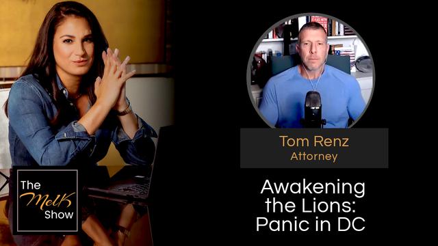 Mel K & Tom Renz | Awakening the Lions: Panic in DC – THE MEL K SHOW