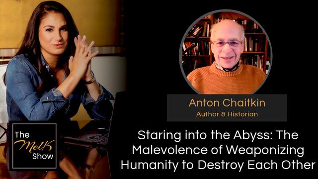 Mel K & Anton Chaitkin | Staring into the Abyss: The Malevolence of Weaponizing Humanity – THE MEL K SHOW