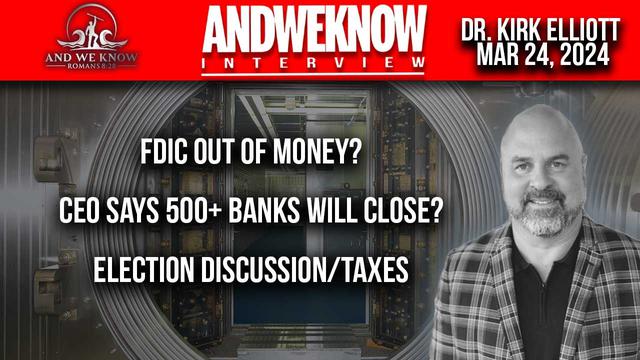 3.24.24: LT w/ Dr. Elliott: Bank closures are the real Contagion, Election year games?, Taxes, IRS, – And We Know