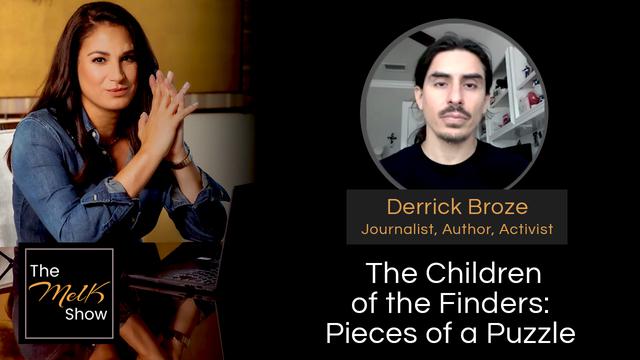 Mel K & Derrick Broze | The Children of the Finders: Pieces of a Puzzle – THE MEL K SHOW