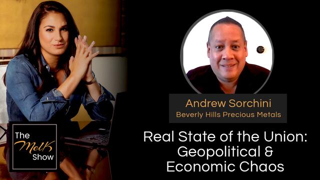 Mel K & Andrew Sorchini | Real State of the Union: Geopolitical & Economic Chaos – THE MEL K SHOW