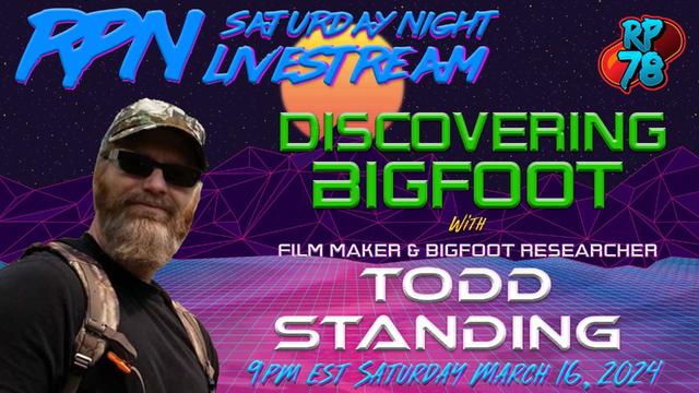 Discovering Bigfoot with Todd Standing on Sat. Night Livestream – RedPill78