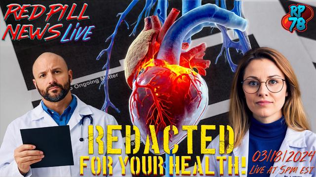 Peak Clown World – 100% Redacted CDC Report on Myocarditis & mRNA Jabs on Red Pill News Live – RedPill78