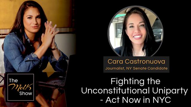 Mel K & Cara Castronuova | Fighting the Unconstitutional Uniparty – Act Now in NYC – THE MEL K SHOW