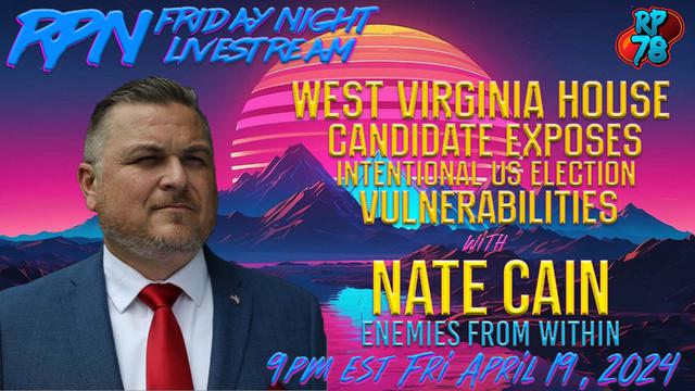 Uranium One Whistleblower Exposes US Election Vulnerabilities w/ Nate Cain on Fri. Night Livestream – RedPill78