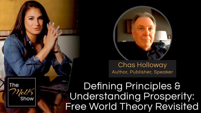 Mel K & Chas Holloway | Defining Principles & Understanding Prosperity: Free World Theory Revisited – THE MEL K SHOW