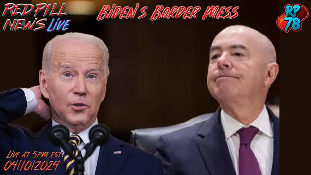 Mayorkas Impeachment In Jeopardy, Biden Forced To Act On Border on Red Pill News Live – RedPill78